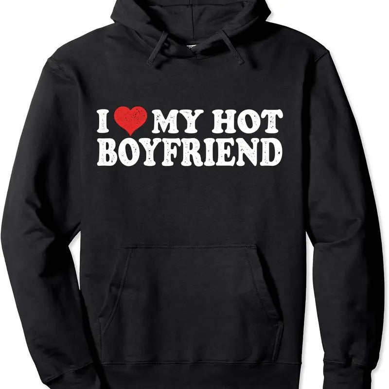 I Love My Boyfriend Pullover Hoodie | Unisex Hooded Sweatshirt T-Shirts | WearSparks.com