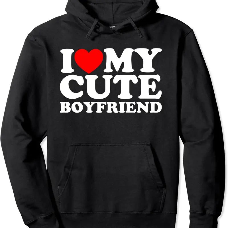 I Love My Cute Boyfriend, I Heart My Cute Boyfriend Hoodie | Unisex Hooded Sweatshirt T-Shirts | WearSparks.com