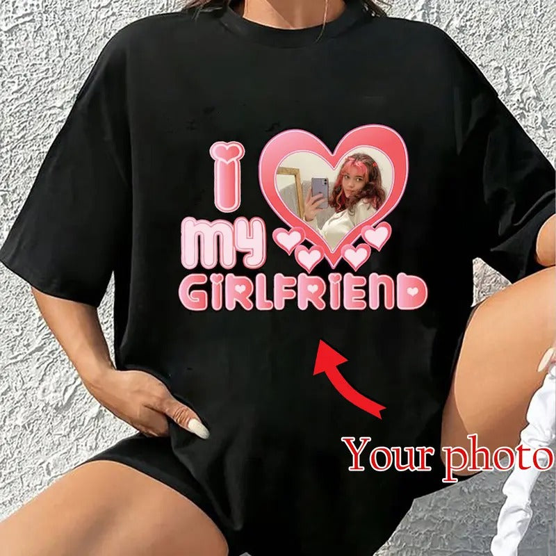 I Love My Girlfriend Custom Photo Shirt, Custom Bootleg Shirt, I Heart My Girlfriend Shirt, Boyfriends Shirt, HL40...