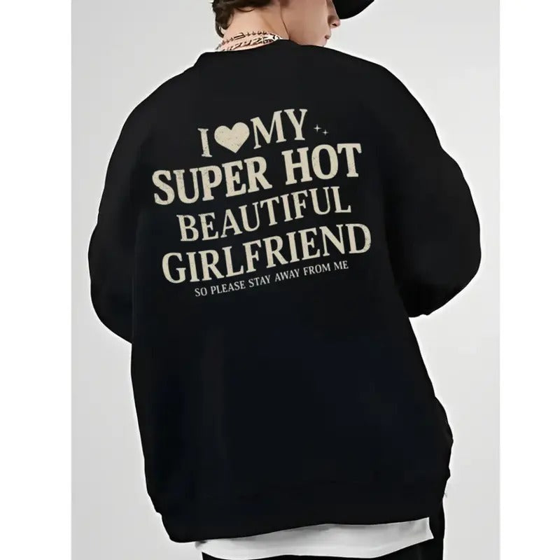 I Love My Girlfriend Shirt, I Heart My Super Hot Beautiful Girlfriend Sweatshirt, Valentine Shirt, Boyfriend Gift, Unisex...