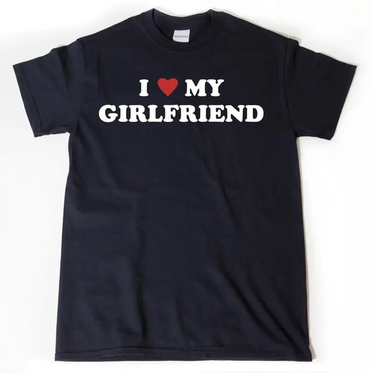 I Love My Girlfriend T-shirt, I Heart My Girlfriend Shirt, Valentine's Day Tee Shirt, Valentine Gift, Boyfriend Shirt For...