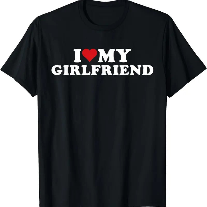 I Love My Hot Girlfriend, I Heart My Hot Girlfriend GF T-Shirt | Unisex Cotton Tee, Size S-5XL Hoodie, Sweatshirt