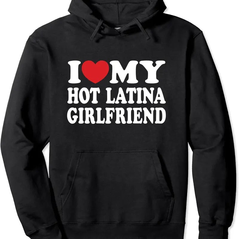 I Love My Hot Latina Girlfriend, I Heart My Girlfriend Hoodie | Unisex Hooded Sweatshirt T-Shirts | WearSparks.com
