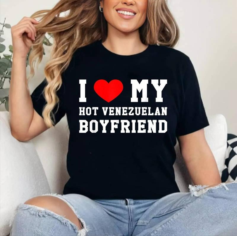 I Love My Hot Venezuelan Boyfriend Red Heart T-Shirt | Cotton 100%, Crewneck, Top Womenswear Hoodie, Sweatshirt