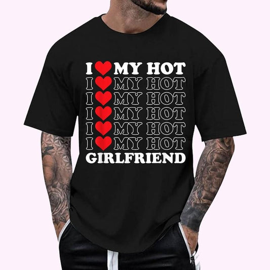I Love My Hot (I Love My Hot) Girlfriend T-Shirt