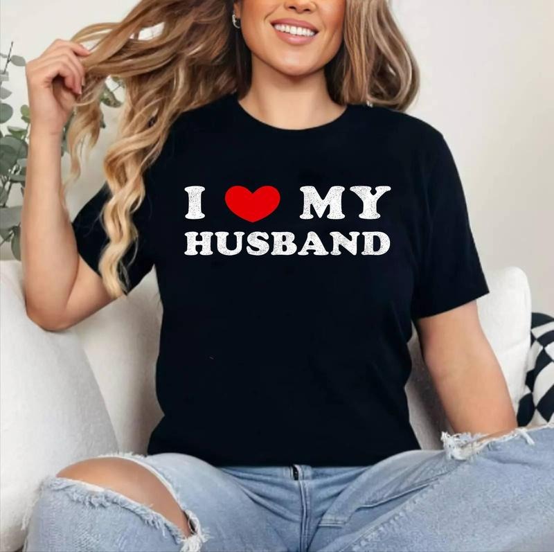 I Love My Husband, I Heart My Husband T-Shirt | Cotton 100%, Crewneck, Top Womenswear Hoodie, Sweatshirt | WearSparks.com