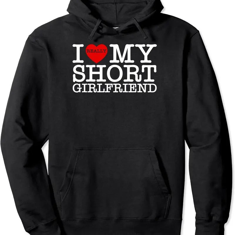 I Love My Short GF, I Heart My Short Girlfriend Valentine Day Hoodie | Unisex Hooded Sweatshirt T-Shirts | WearSparks.com