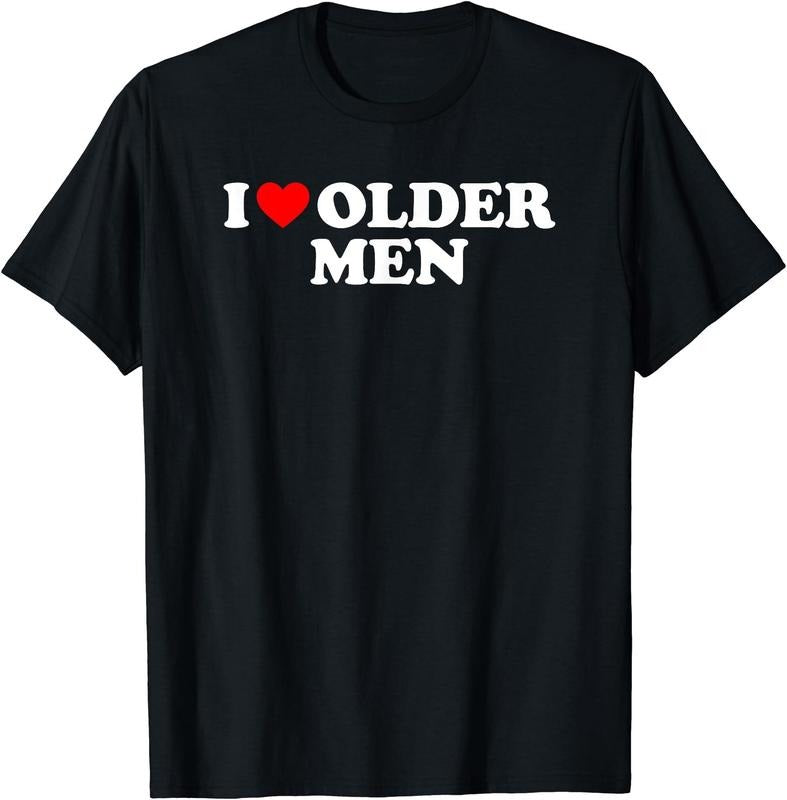 I Love Older Men T-Shirt | Unisex Cotton Tee, Short Sleeve Hoodie, Sweatshirt | WearSparks.com