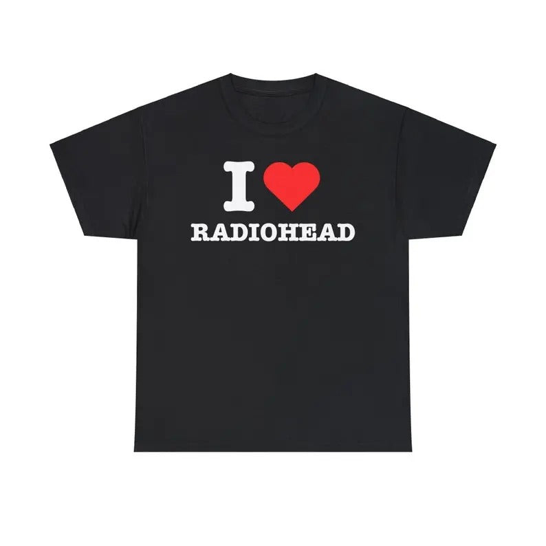 I Love Radiohead T-shirt, I Heart Band Tee T-shirt Funny Meme shirt, Gift For HIm, Gift For HER, Hoodie, Sweatshirt