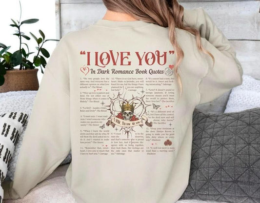 I Love You in Dark Romance Book Quotes Sweatshirt, I Love You Quote Shirt, Book Lover Sweatshirt, Bookish Shirt, Dark...