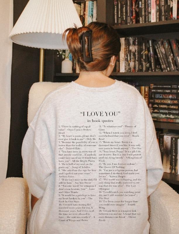 I Love you In Book Quotes Sweatshirt, Book Hoodie, Bookish Sweatshirt, Bookworm Shirt, Book Lover Sweatshirt, Vaentine...