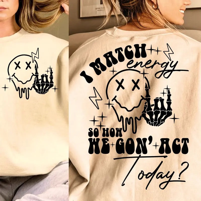 I Match Energy Svg Png Energy Svg Funny Quote Svg Sassy Svg Hustler Png Skeleton Snarky Svg Retro Png Sarcastic Funny Png...