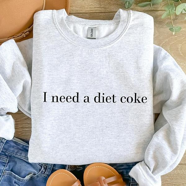 I Need A Diet Coke Crewneck Sweatshirt, Diet Coke Sweatshirt, Diet Coke Shirt, Coke Sweater, Trendy Sweatshirt, Funny...