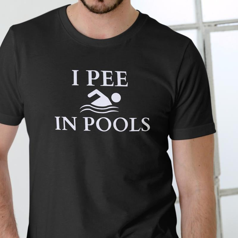 I PEE IN POOLS T Shirt, Unisex Cotton Hoodie, Sweatshirt | WearSparks.com