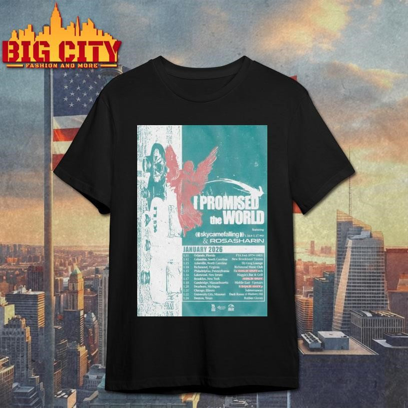 I Promised The World Tour January 2026 Poster Shirt