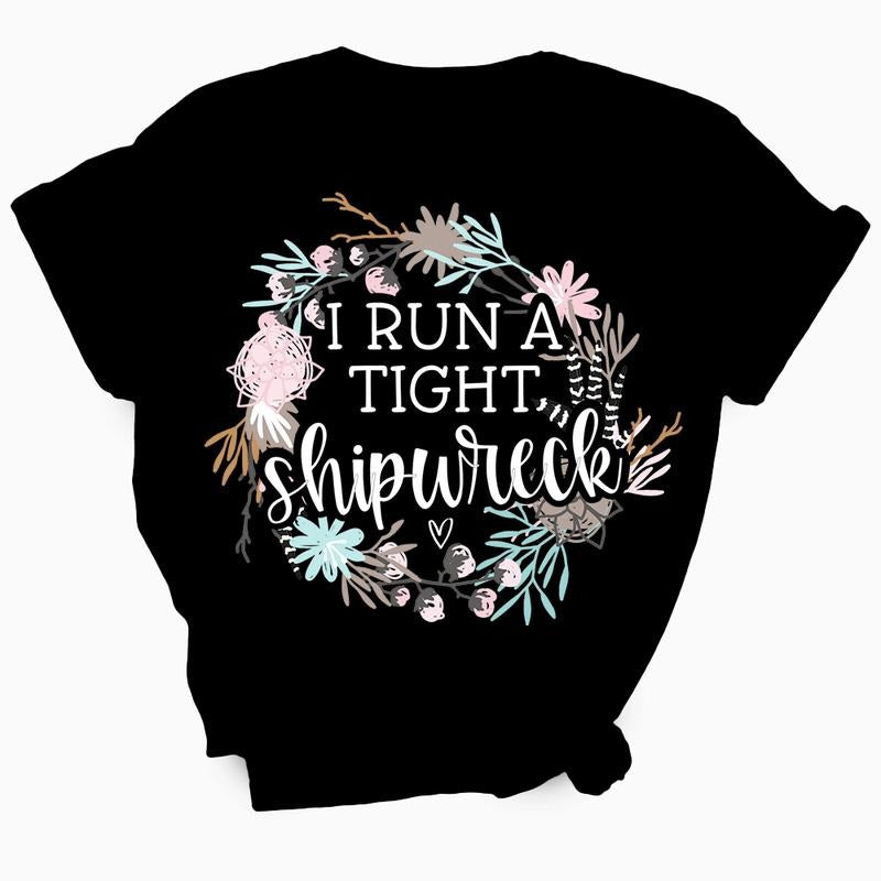 I Run A Tight Shipwreck TShirt Hoodie, Sweatshirt | WearSparks.com