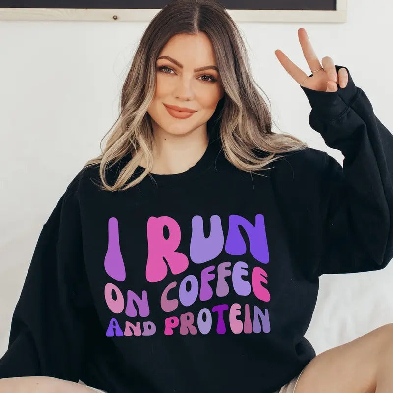 I Run On Coffee And Protein Pump Cover Gift For Gym Lover Weightlifting Sweatshirt Fall Workout Apparel Workout Gift Vsco...