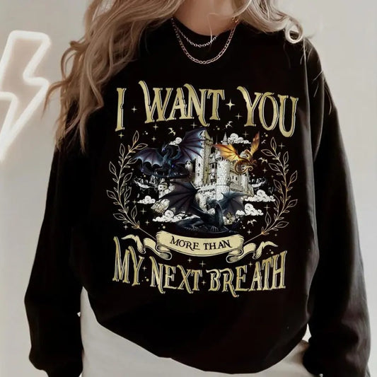 I Want You More Than My Next Breath Sweatshirt, Dragon Riders Hoodie, Onyx Storm Sweatshirt, Retro Styles, Bring Back the...