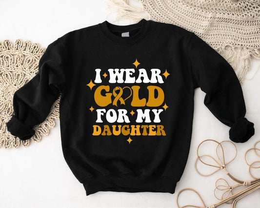 I Wear Gold For My Daughter Sweatshirt, Ribbon Parents Hoodie, Childhood Cancer Awareness Sweater, Daughter Warrior...