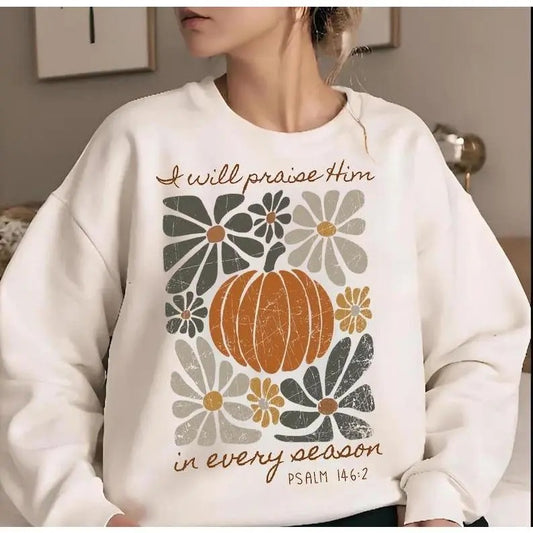 I Will Praise Him in every season Thanksgiving Sweatshirt, Hoodie, T