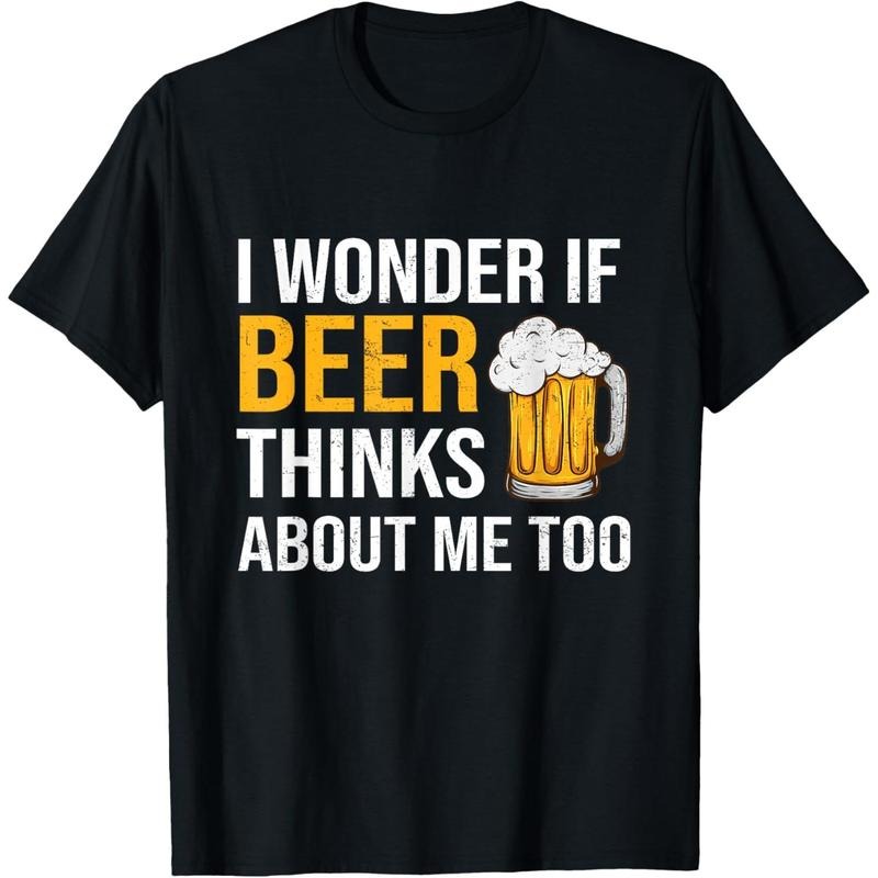 I Wonder If Beer Thinks About Me Too Funny Drinking Beer T-Shirt made in us Hoodie, Sweatshirt | WearSparks.com