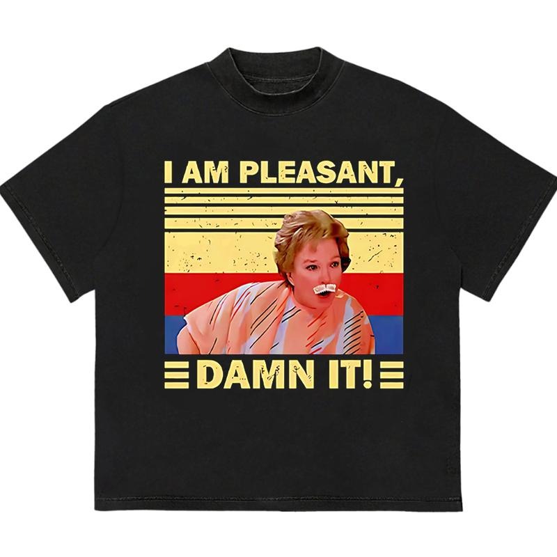 I am Pleasant Damn It T-Shirt Customizable Graphic Vintage 90s Graphic Tee Hoodie, Sweatshirt | WearSparks.com