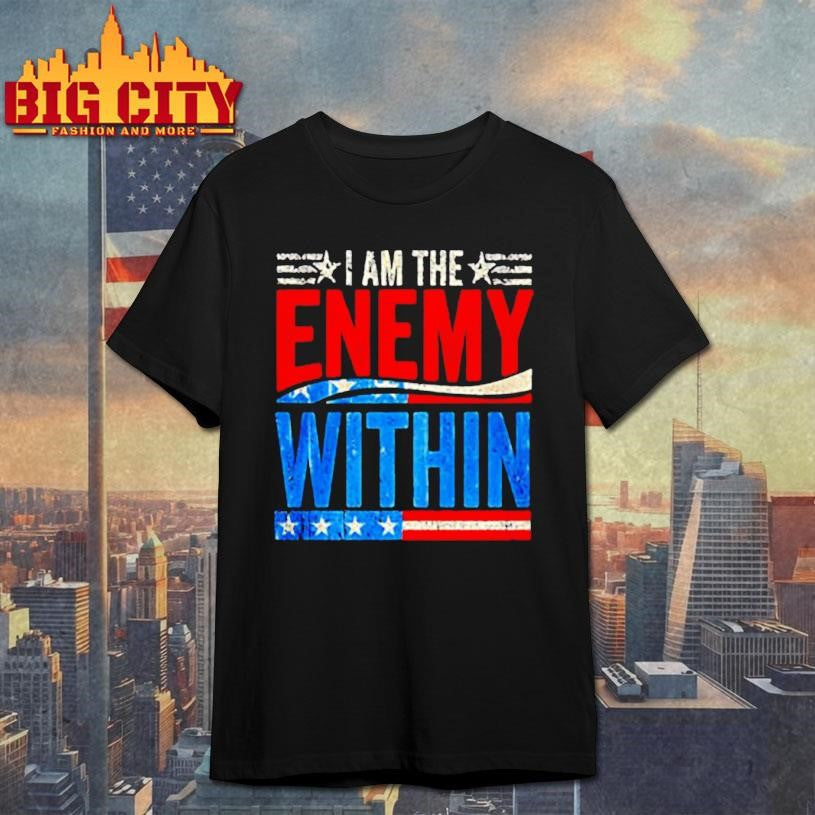 I am the enemy within shirt