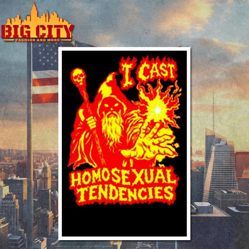 I cast homosexual tendencies fire wizard shirt