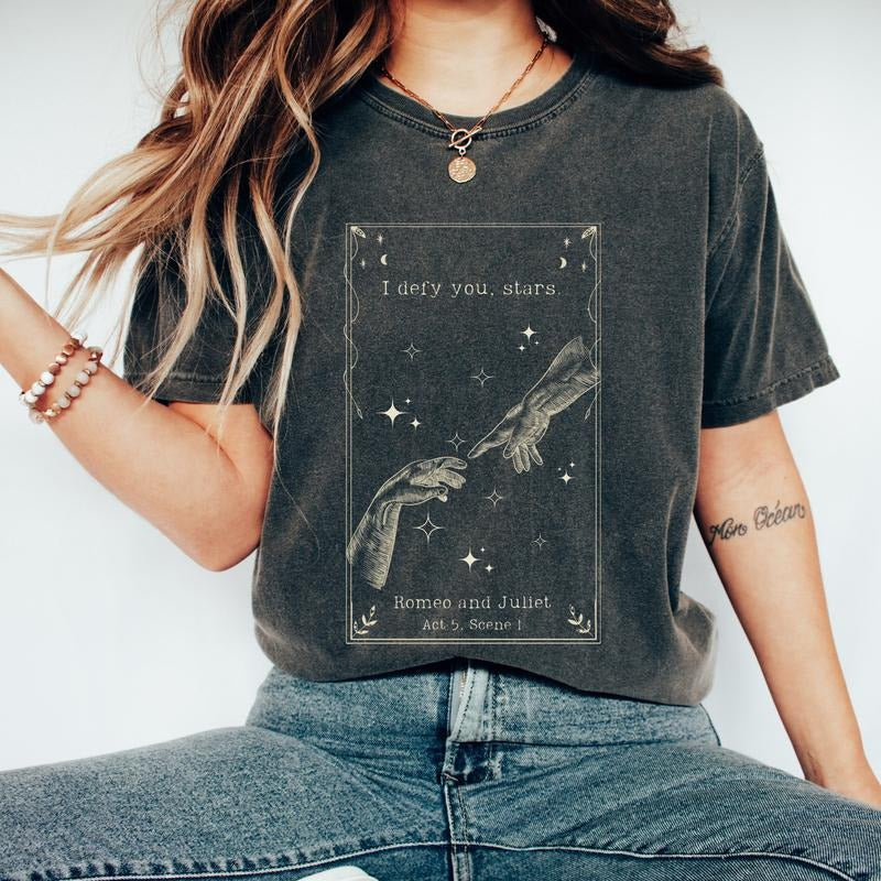 I defy you, stars shirt. Romeo and Juliet t-shirt. Literature shirt. Shakespeare shirt. Literary shirt. Dark academia...
