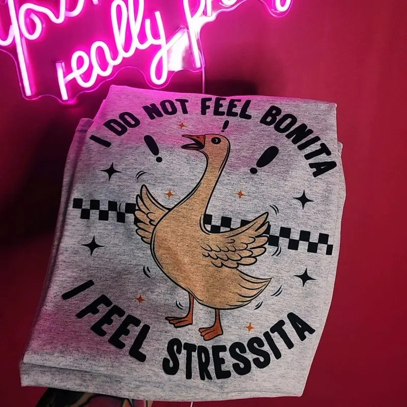 I don't feel bonita I feel stressita Graphic Tee Hoodie, Sweatshirt | WearSparks.com