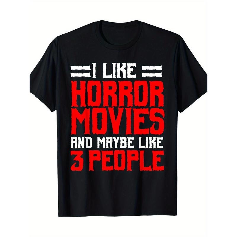 I love horror movies, maybe only 3 people like horror movie t-shirts