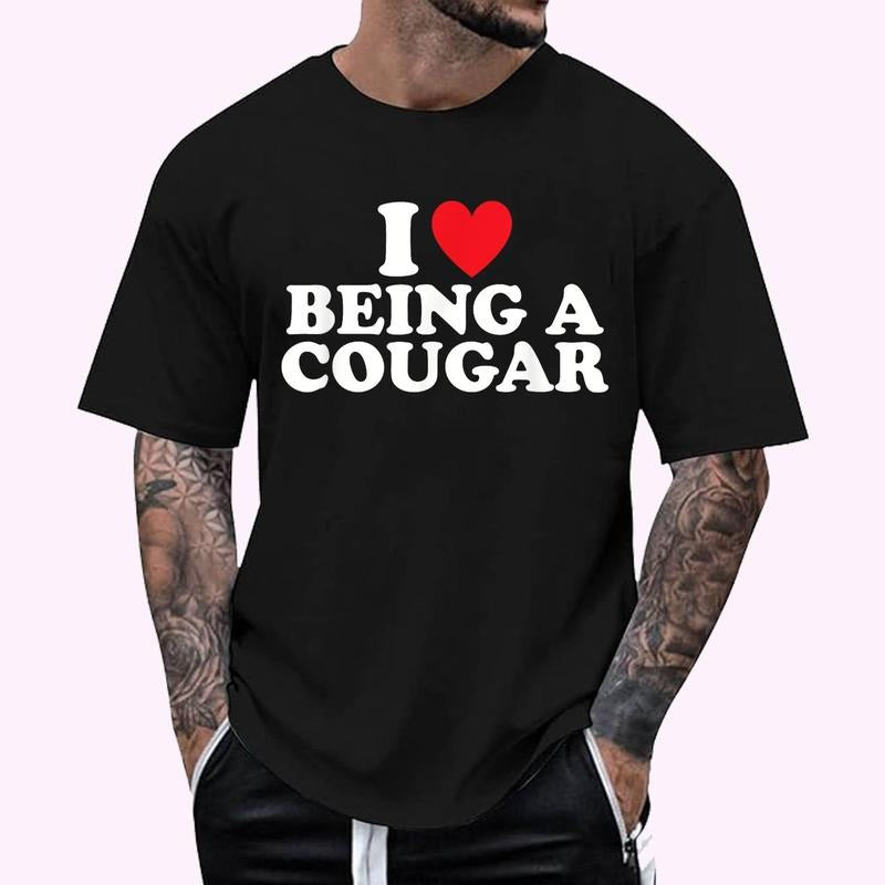 I'm A Cougar I Love Being a Cougar Women's T-Shirt , Unisex Cotton 100%, Top Menswear Classic Soft Hoodie, Sweatshirt