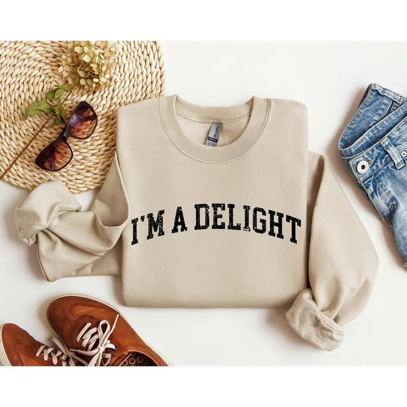 I'm A Delight Funny Sweatshirt, Sarcastic College Sweatshirt, Women's Crew Neck, Crewneck T-Shirts, Hoodie | WearSparks.com