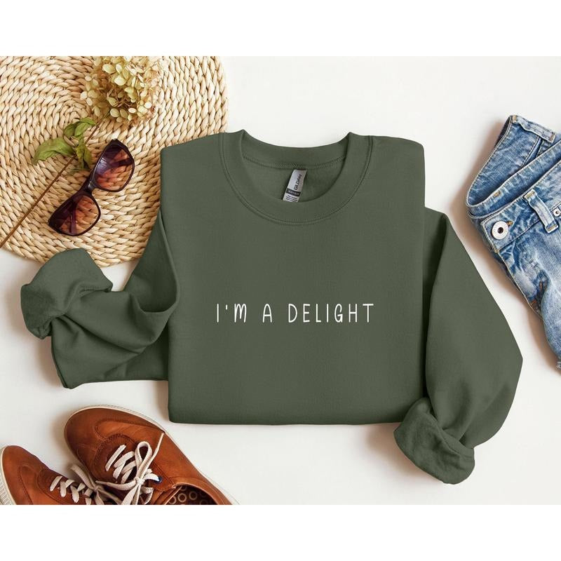 I'm A Delight Minimal Funny Sweatshirt, Sarcastic College Sweatshirt, Women's Crew Neck, Crewneck T-Shirts, Hoodie