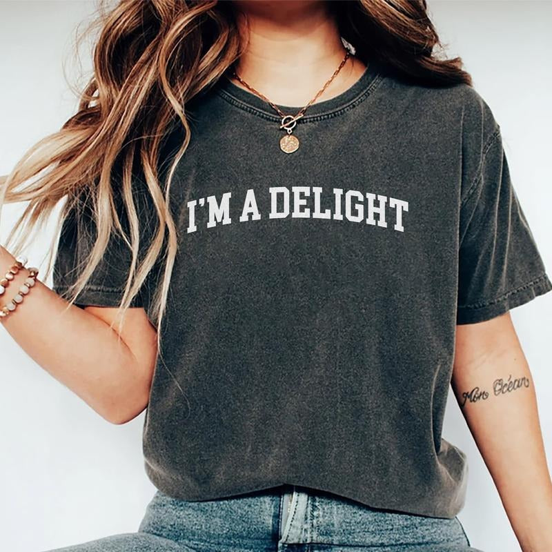 I'm A Delight Shirt, I'm Delightful Tee, Inspirational T-shirt, Motivational Saying Graphic Printed Women's Tops, Funny...