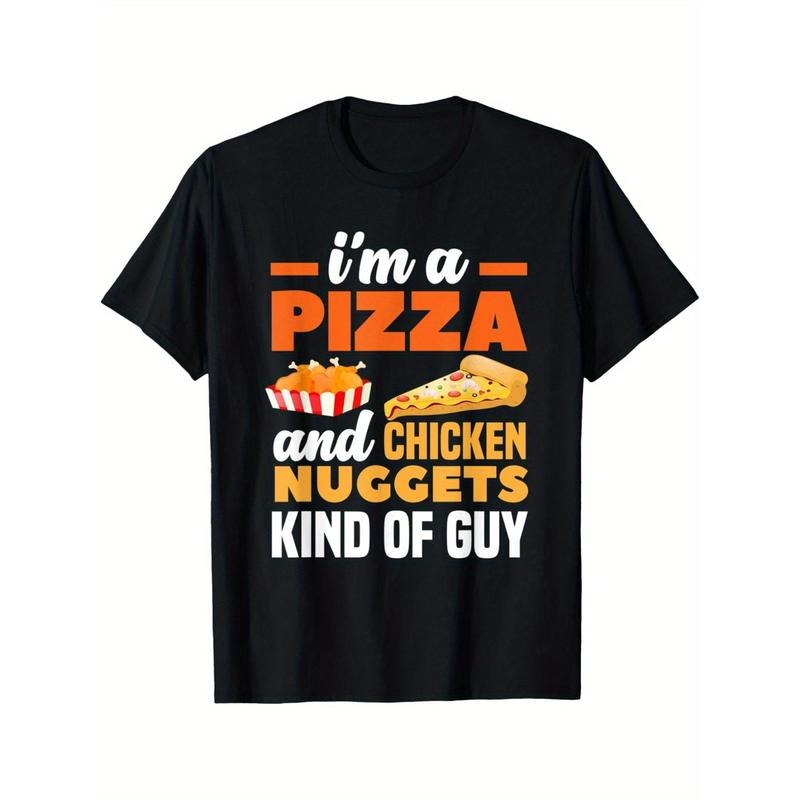 I'm A Pizza And Chicken Nuggets Kind Of Guy Funny Pizza T-Shirt Summer Comfortable Casual Short Sleeve T-Shirt made in...