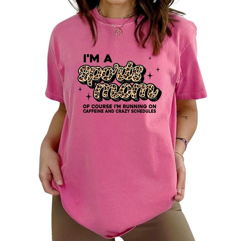 I'm A Sports Mom Of Course I'm Running On Caffeine And Crazy Schedules Tee, Funny Sports Mama Tour Graphic Tee Women,...