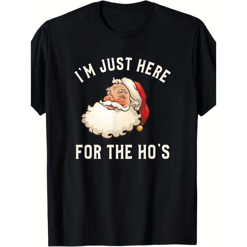 I'm Just Here For The Ho's Funny Santa Adult Christmas Humor T-Shirt220 Halloween Christmas Theme T-shirt made in usa...