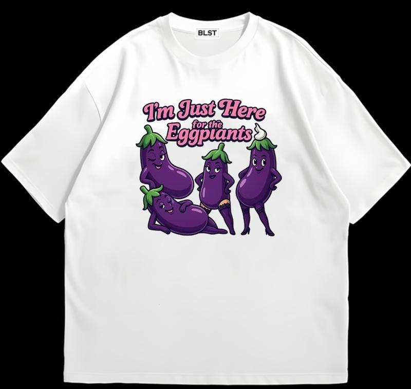 I'm Just Here for the Eggplants Tee Funny Meme Shirt T-Shirt Trendy Gift for Him Hoodie, Sweatshirt | WearSparks.com