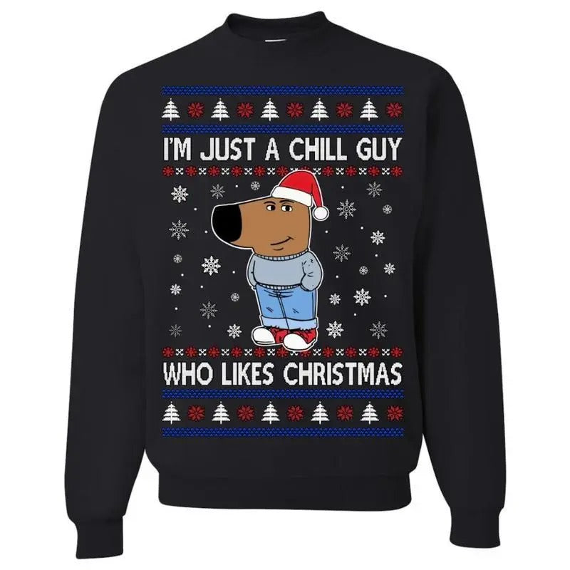 I'm Just a Chill Guy Who Likes Christmas, Ugly Christmas Sweater, Funny Christmas Sweater, Holiday Crewneck Sweater...