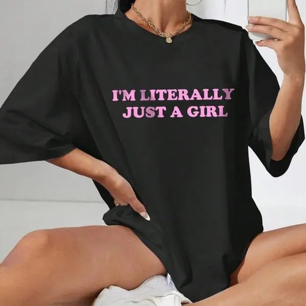 I'm Literally Just A Girl Shirt, Women's Slogan Print Round Neck Graphic Tee,  For Daily Wear, Ladies Summer Clothes...