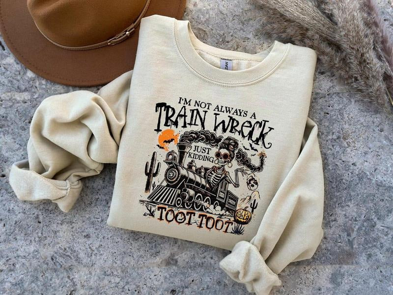 I'm Not Always A Train Wreck Just Kidding Toot Toot Shirt, Trending Unisex Tee Shirt, Unique Shirt Gift, Funny Train...