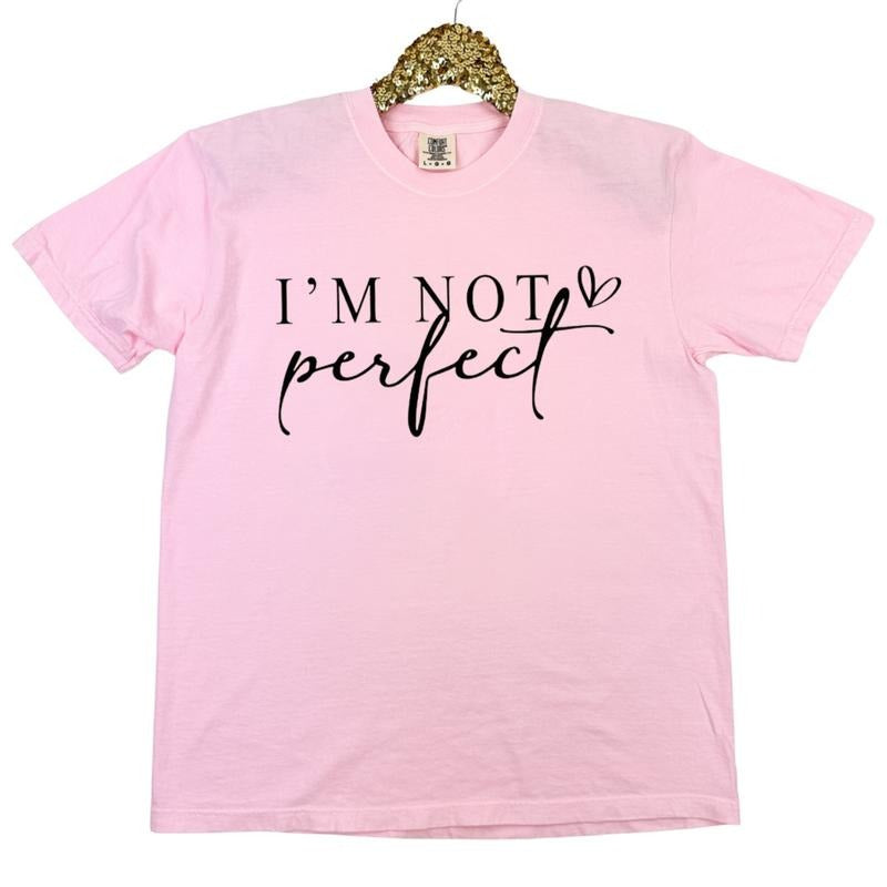 I'm Not Perfect Comfort Colors T-Shirt Hoodie, Sweatshirt | WearSparks.com