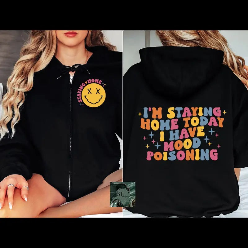 I'm Staying Home Zip Hoodie Black or Sport Grey T-Shirts, Sweatshirt | WearSparks.com