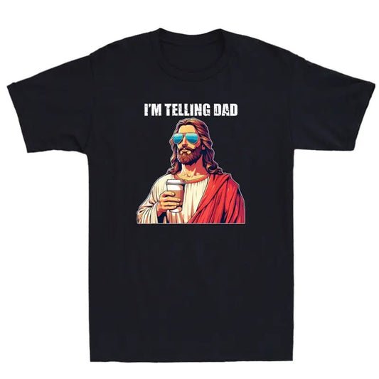 I'm Telling Dad Funny Religious Christian Jesus Drink Coffee Meme Men's T-Shirtstyle{n002}2 T-Shirts, Hoodie, Sweatshirt