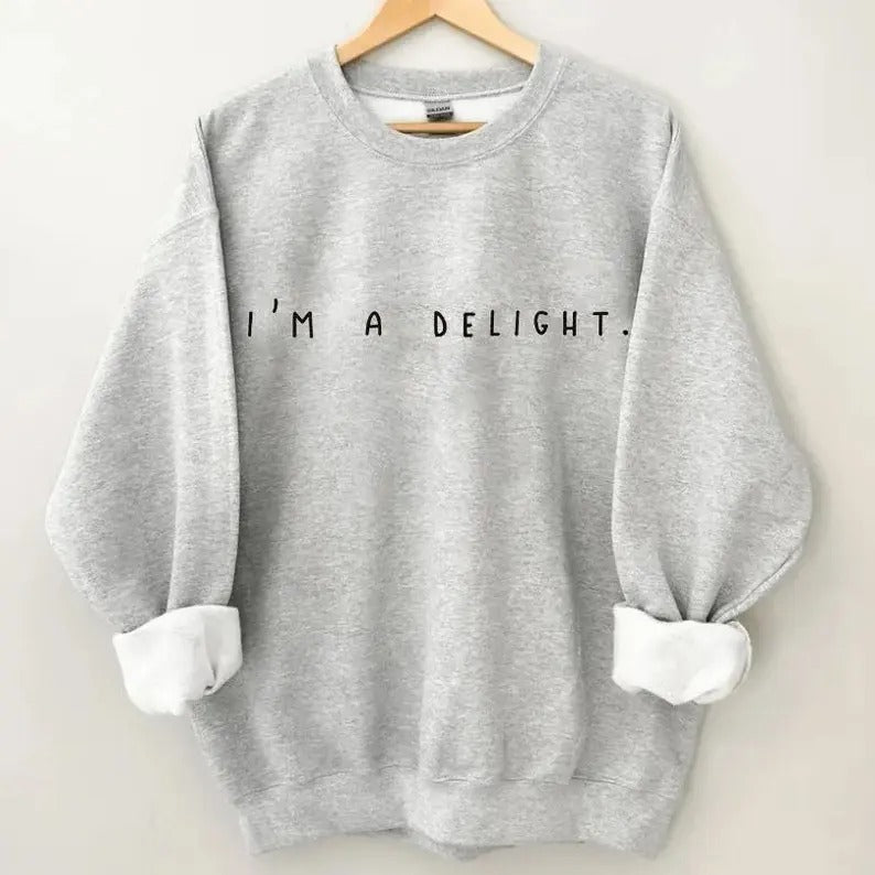 I'm a Delight Sweatshirt, Sweatshirts for Women, I'm a Delight Shirt, Women's Sweatshirts, I am a Delight Sweatshirts for...