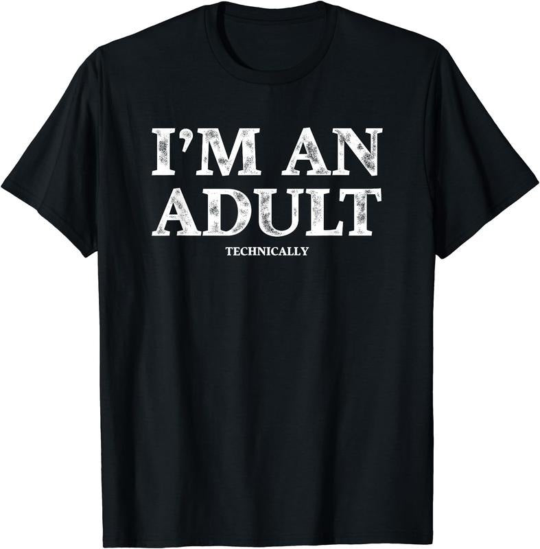 I'm an Adult Technically Funny 18th Birthday Gift T-Shirt Hoodie, Sweatshirt | WearSparks.com
