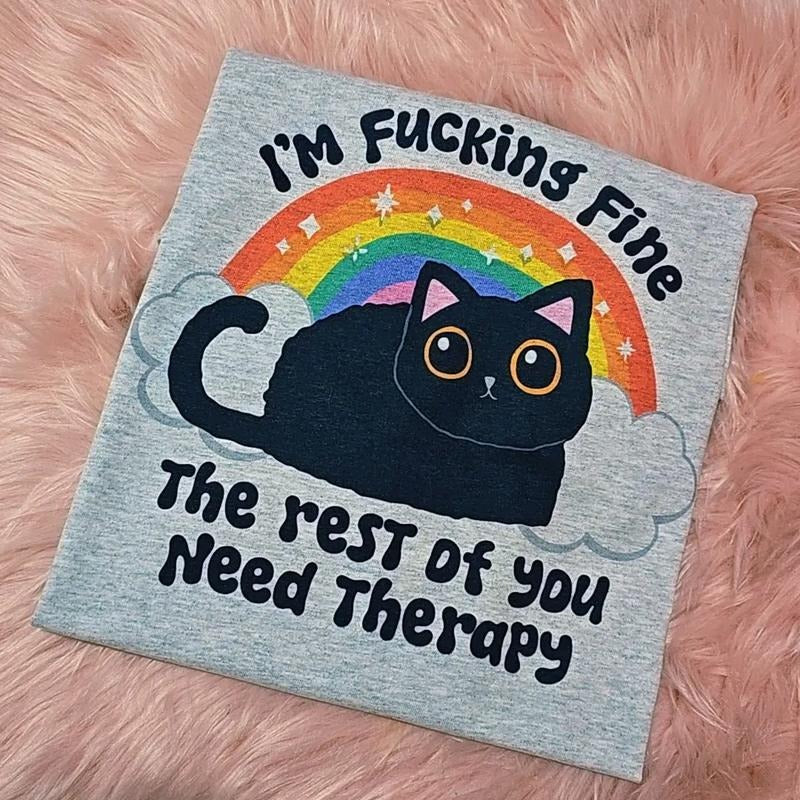 I'm fine, the rest of you need therapy Graphic Tee Casual Fit Hoodie, Sweatshirt | WearSparks.com