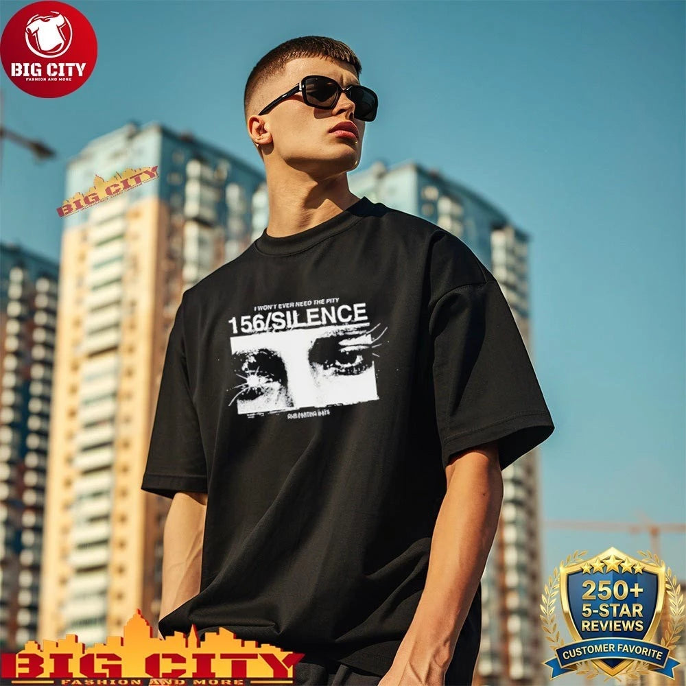 I won’t ever need the pity 156 Silence Eye shirt