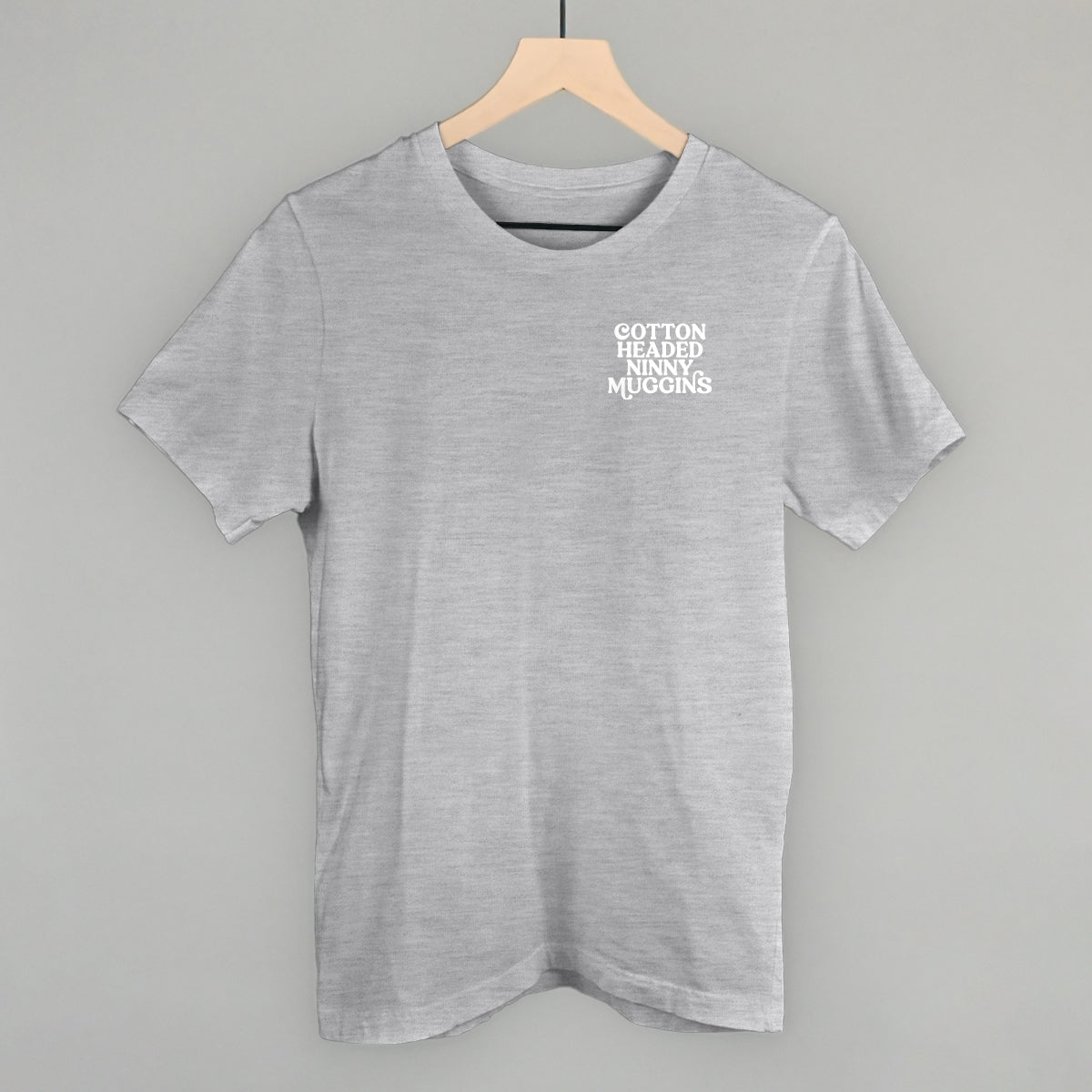 Cotton Headed Ninny Muggins (Left Chest) T-Shirts, Hoodie, Sweatshirt | WearSparks.com (Image 3)